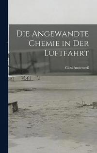 bokomslag Die Angewandte Chemie in der Luftfahrt