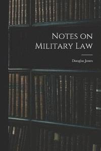 bokomslag Notes on Military Law