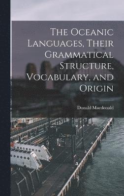 MacDonald Donald, Macdonald, Donald, Macdonald Donald - Oceanic Languages, Their Grammatical Structure, Vocabulary, and Origin, Inbunden