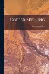 bokomslag Copper Refining