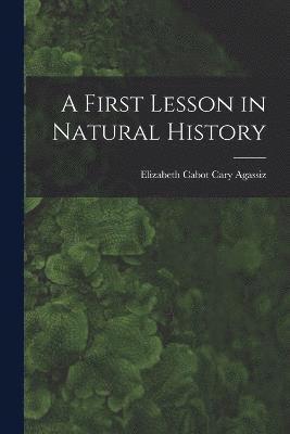 bokomslag First Lesson in Natural History