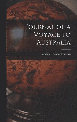 bokomslag Journal of a Voyage to Australia