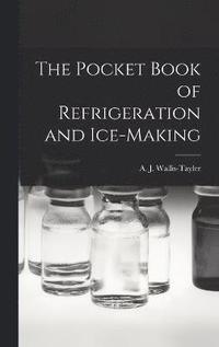 bokomslag The Pocket Book of Refrigeration and Ice-Making