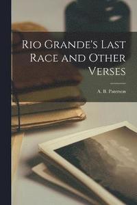bokomslag Rio Grande's Last Race and Other Verses
