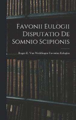 Favonii Eulogii Disputatio de Somnio Scipionis 1