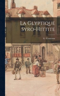 La Glyptique Syro-hittite 1