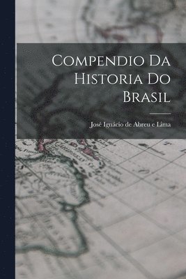 bokomslag Compendio da Historia do Brasil