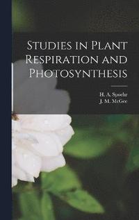 bokomslag Studies in Plant Respiration and Photosynthesis