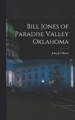 Bill Jones of Paradise Valley Oklahoma 1