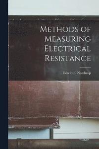 bokomslag Methods of Measuring Electrical Resistance