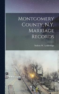 Montgomery County, N.Y. Marriage Records 1