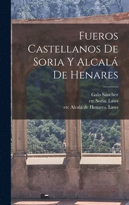 Fueros Castellanos de Soria y Alcal de Henares 1