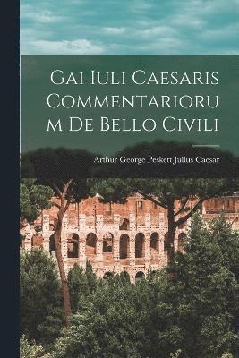 bokomslag Gai Iuli Caesaris Commentariorum de Bello Civili