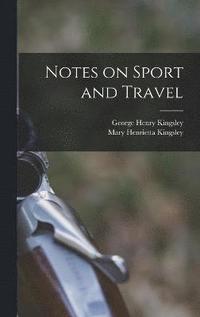 bokomslag Notes on Sport and Travel