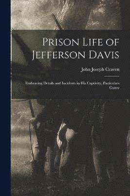 bokomslag Prison Life of Jefferson Davis