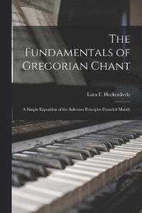 bokomslag The Fundamentals of Gregorian Chant