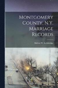 bokomslag Montgomery County, N.Y. Marriage Records
