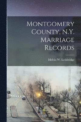 Montgomery County, N.Y. Marriage Records 1