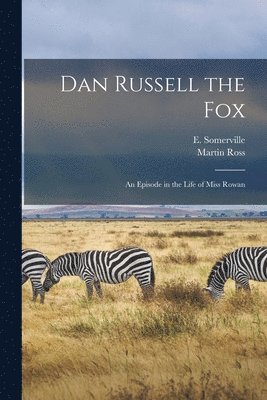 Martin Ross, E Somerville - Dan Russell the Fox, Häftad