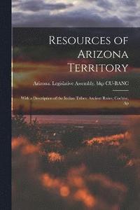 bokomslag Resources of Arizona Territory