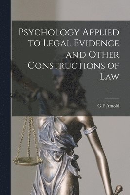 bokomslag Psychology Applied to Legal Evidence and Other Constructions of Law