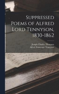 bokomslag Suppressed Poems of Alfred Lord Tennyson, 1830-1862