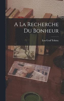 A La Recherche Du Bonheur 1