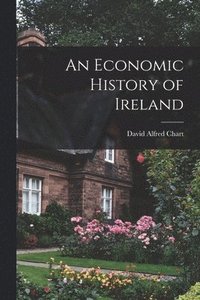 bokomslag An Economic History of Ireland