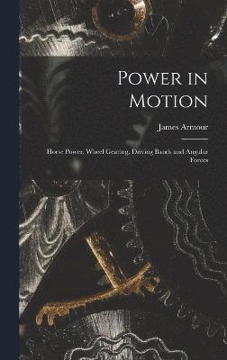 James Armour - Power in Motion, Inbunden