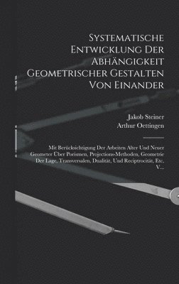 Systematische Entwicklung Der Abhängigkeit Geometrischer Gestalten Von Einander