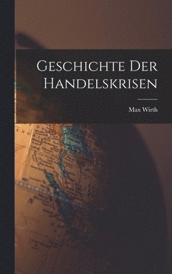 bokomslag Geschichte Der Handelskrisen