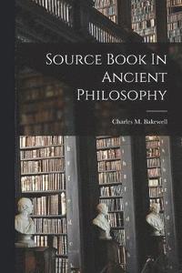 bokomslag Source Book In Ancient Philosophy