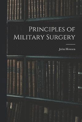 Principles of Military Surgery 1