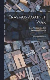 bokomslag Erasmus Against War
