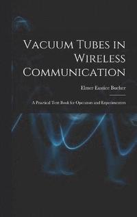 bokomslag Vacuum Tubes in Wireless Communication