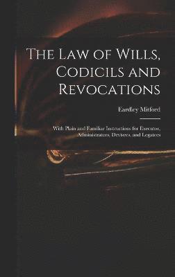 Law of Wills, Codicils and Revocations