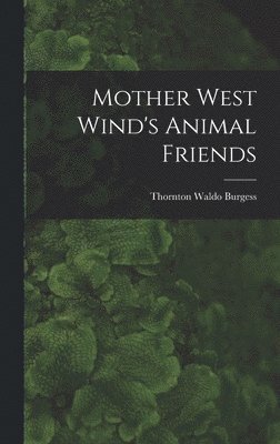 bokomslag Mother West Wind's Animal Friends
