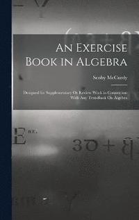 bokomslag An Exercise Book in Algebra