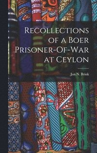 bokomslag Recollections of a Boer Prisoner-Of-War at Ceylon