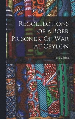bokomslag Recollections of a Boer Prisoner-Of-War at Ceylon