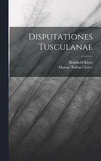 bokomslag Disputationes Tusculanae