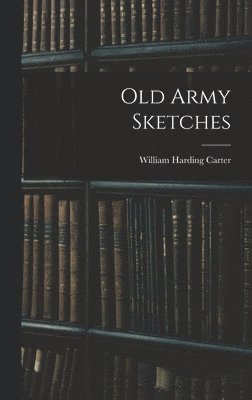 bokomslag Old Army Sketches