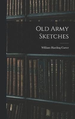 Old Army Sketches 1
