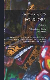 bokomslag Faiths and Folklore