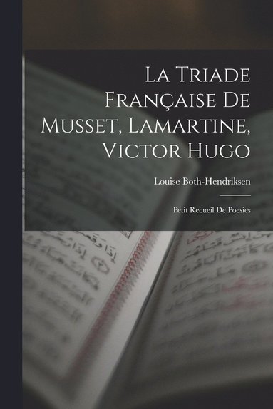 bokomslag Triade Française De Musset, Lamartine, Victor Hugo