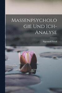 bokomslag Massenpsychologie Und Ich-Analyse