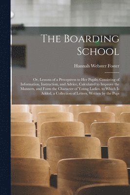 Hannah Webster Foster - Boarding School, Häftad