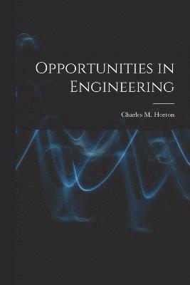 Opportunities in Engineering 1