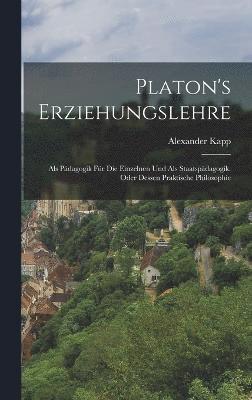 Platon's Erziehungslehre