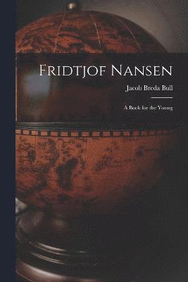 bokomslag Fridtjof Nansen